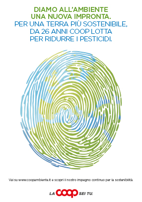 DIAMO ALL'AMBIENTE UNA NUOVA IMPRONTA. per una terra più sostenibile, da 26 anni coop lotta per ridurre i pesticidi